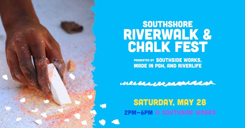 You're invited to the SouthShore Riverwalk & Chalk Fest, Saturday, May28th Riverlife